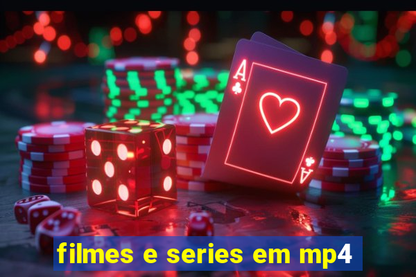 filmes e series em mp4